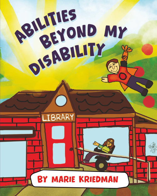 Abilities Beyond My Disability: The ABCs of What I Wish You Knew About Me