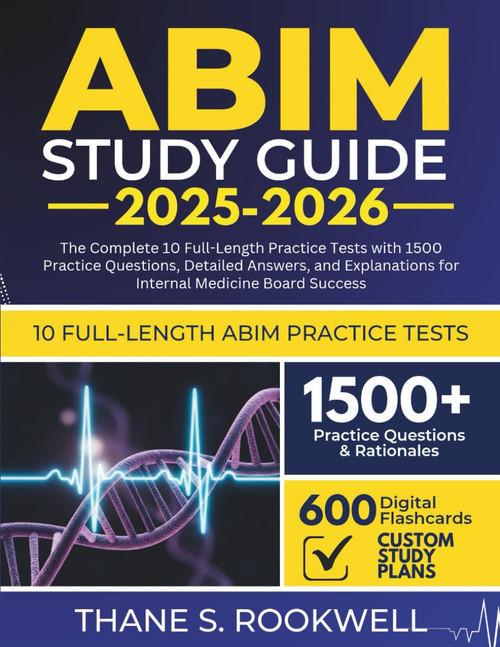 ABIM STUDY GUIDE 2025-2026: The Complete 10 Full-Length Practice Tests