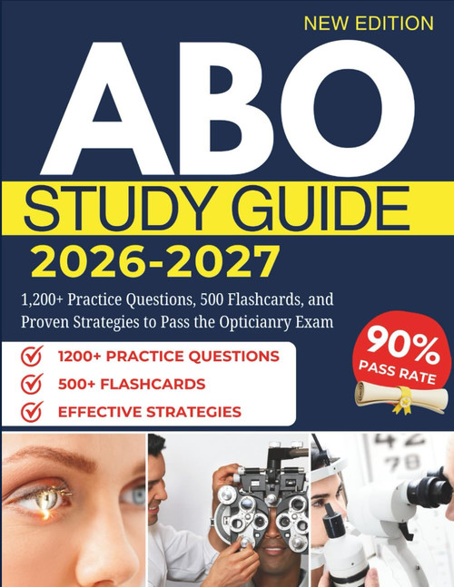 ABO STUDY GUIDE 2026–2027: 1,200+ Practice Questions, 500 Flashcards, and Proven Strategies