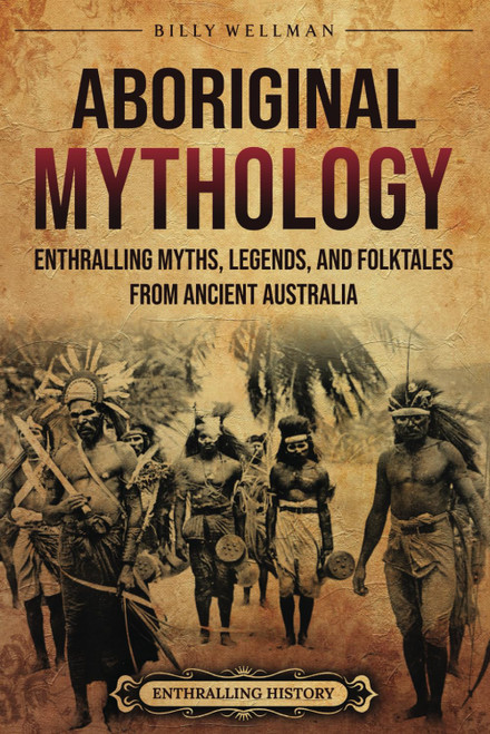Aboriginal Mythology: Enthralling Myths