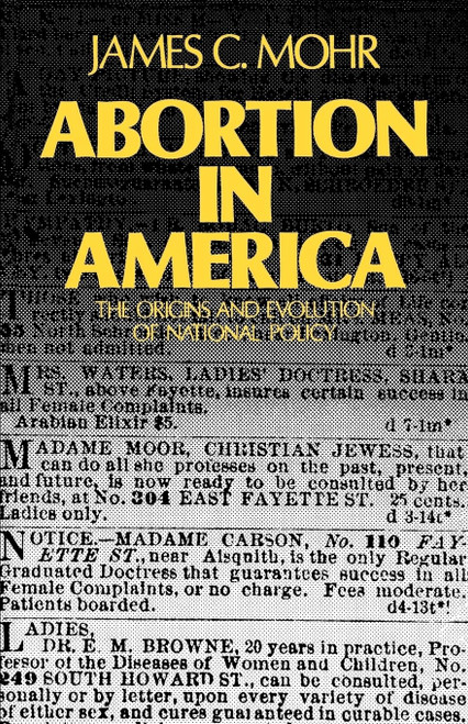 Abortion in America: The Origins and Evolution of National Policy