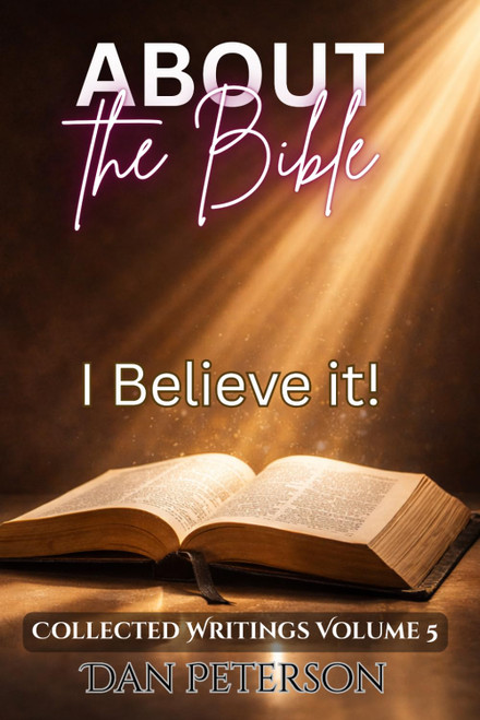 About the Bible: I believe it!