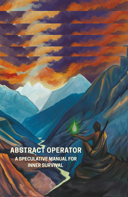 Abstract Operator: A Speculative Manual for Inner Survival