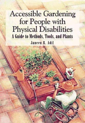 Accessible Gardening for People With Physical Disabilities