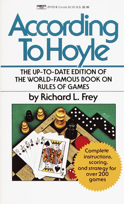 According to Hoyle: The Up-to-Date Edition of the World-Famous Book on