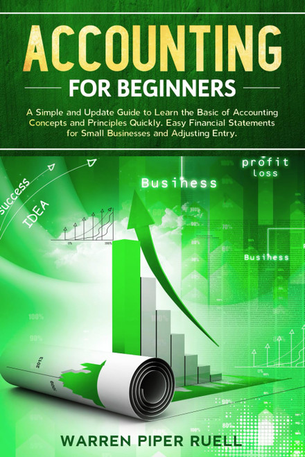 Accounting for Beginners: A Simple and Updated Guide to Learning Basic