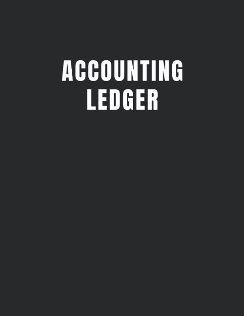 Accounting Ledger Book: Accounting Ledger Bookkeeping Record Book |