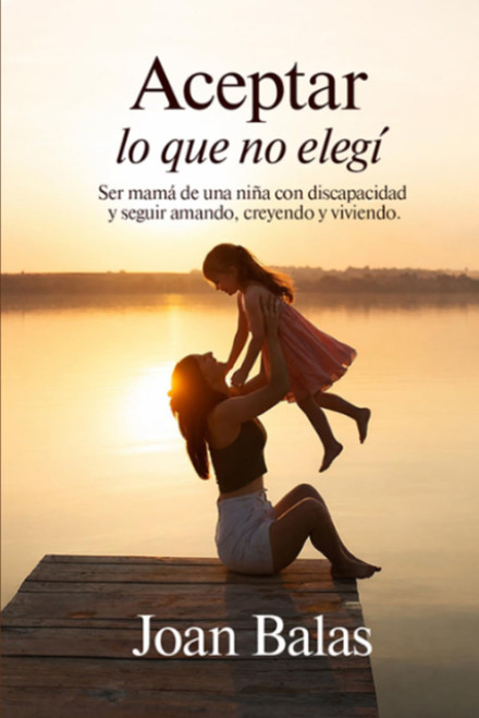 ACEPTAR LO QUE NO ELEGÍ (Spanish Edition)