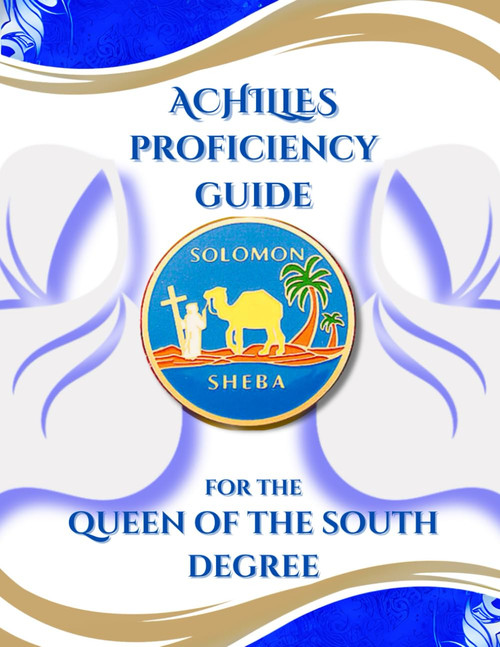 Achille's Proficency Guide for the Queen of the South Degree
