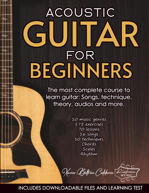 ACOUSTIC GUITAR FOR BEGINNERS: The most complete course to learn guitar:
