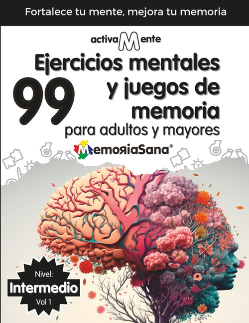 Activamente. 99 Actividades Mentales y Ejercicios de Memoria para Adultos