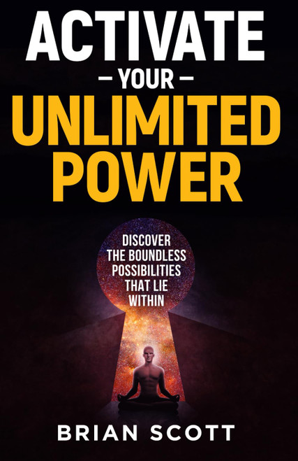 Activate Your Unlimited Power: Discover the Boundless Possibilities that