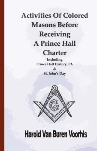 Activities Of Colored Masons Before Receiving A Prince Hall Charter