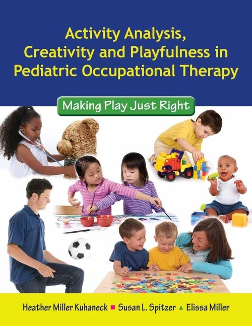 Activity Analysis, Creativity and Playfulness in Pediatric Occupational