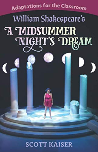 Adaptations for the Classroom: William Shakespeare's A Midsummer Night's