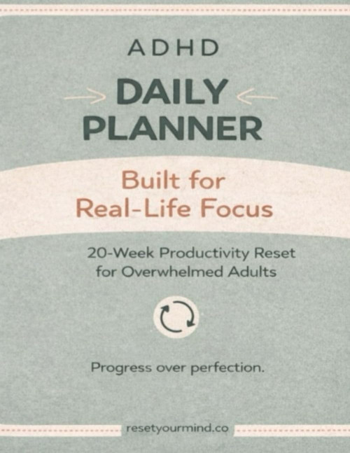 ADHD Daily Planner for Adults Simple System for Focused Days – 20-Week Productivity Reset