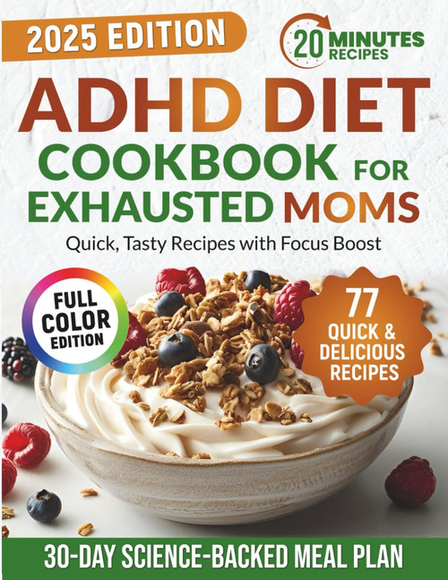 ADHD Diet Cookbook for Exhausted Moms