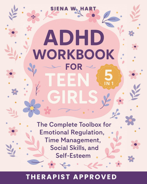 ADHD Workbook for Teen Girls (5 in 1) The Complete Toolbox for Emotional