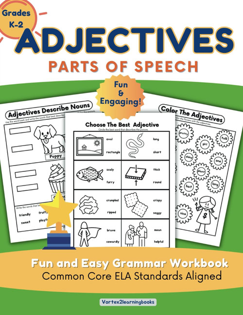 Adjectives: Parts Of Speech - Fun and Easy Grammar Workbook: Common Core