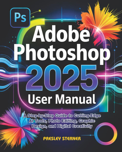 Adobe Photoshop 2025 User Manual