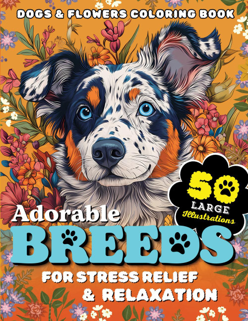 Adorable Breeds: Dogs and Flowers Coloring Book