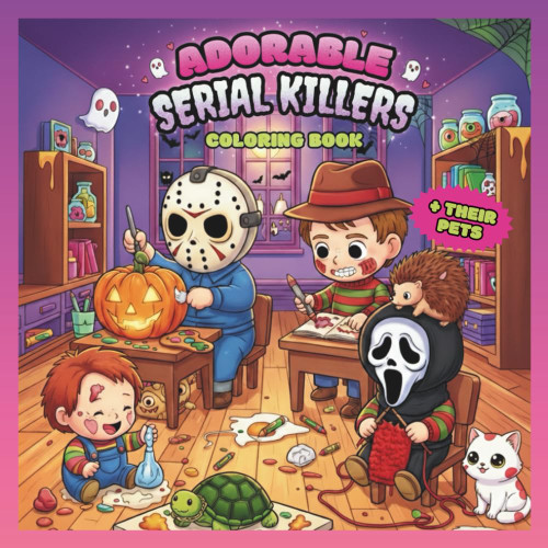 Adorable Serial Killers and Their Pets Coloring Book