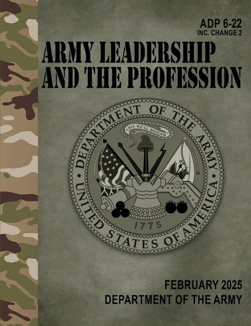 ADP 6-22 Army Leadership and the Profession - Feb. 2025: w/Change 2
