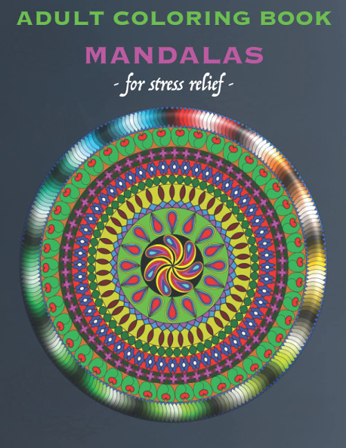 ADULT COLORING BOOK MANDALAS - for stress relief -