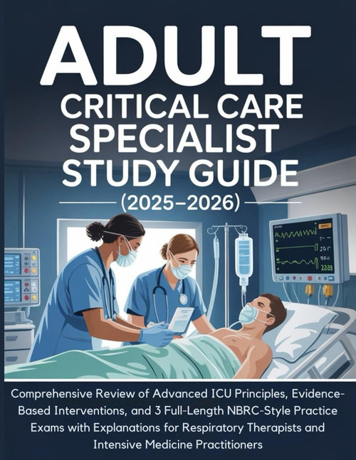 ADULT CRITICAL CARE SPECIALIST STUDY GUIDE