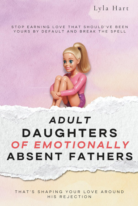 Adult Daughters of Emotionally Absent Fathers