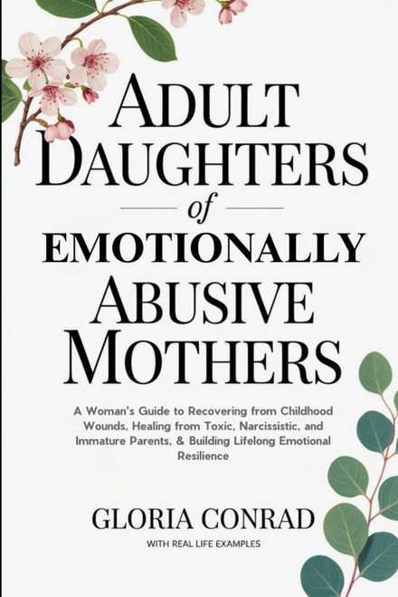 Adult Daughters of Emotionally Abusive Mothers