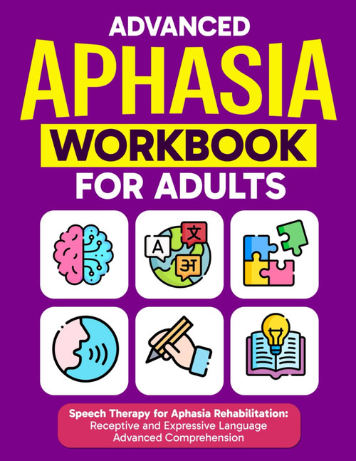 Advanced Aphasia Workbook for Adults. Speech Therapy Activities for