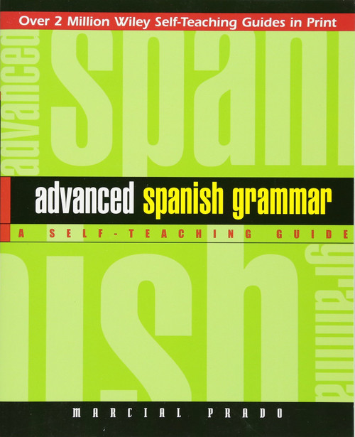 Advanced Spanish Grammar: A Self-Teaching Guide