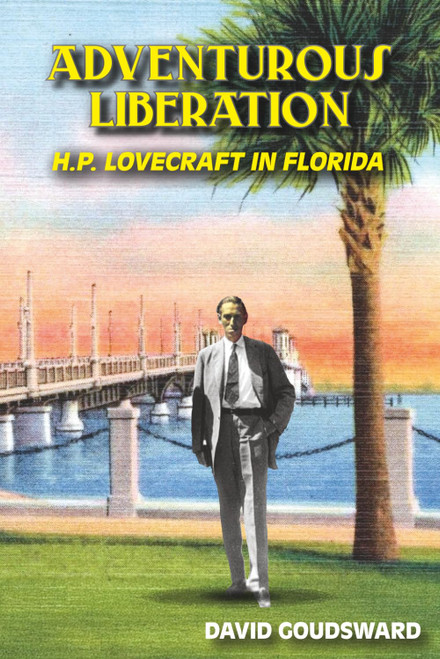 Adventurous Liberation: H.P. Lovecraft in Florida