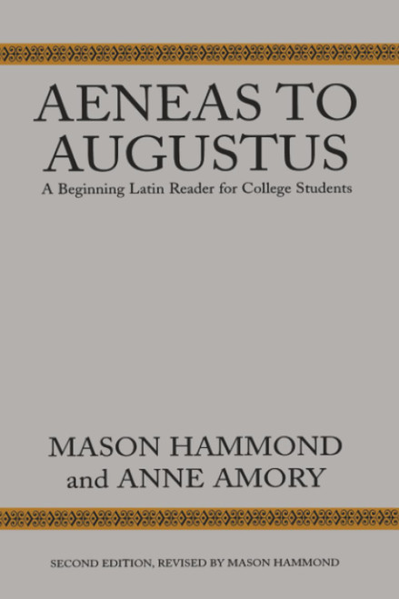 Aeneas to Augustus: A Beginning Latin Reader for College Students