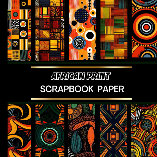 African Print Scrapbook Paper: 20 Double Sided Sheets 8.5 x 8.5 for