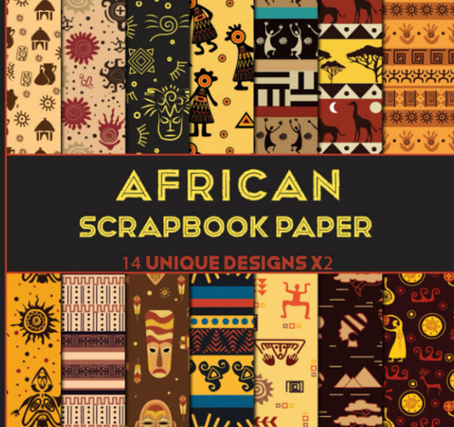 African Scrapbook Paper: 14 Unique Designs X2