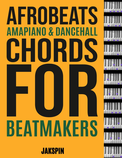 Afrobeats, Amapiano & Dancehall Chords for Beatmakers