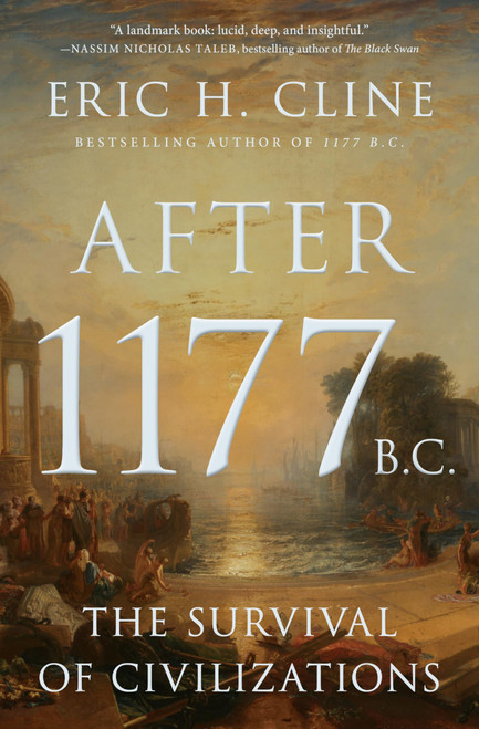 After 1177 B.C: The Survival of Civilizations