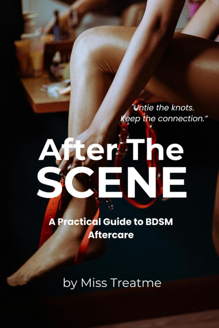 After the Scene: A Practical Guide to BDSM Aftercare
