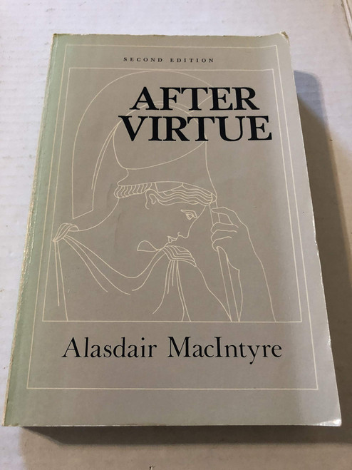 After Virtue: A Study in Moral Theory