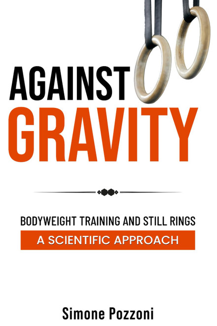 AGAINST GRAVITY: Bodyweight training and still rings: a scientific