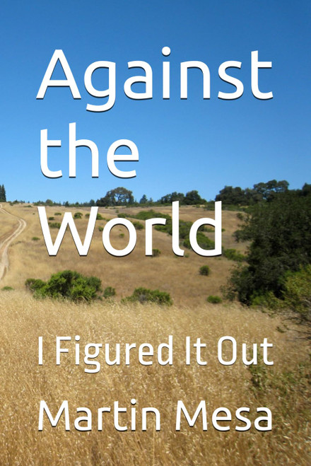 Against the World: I Figured It Out