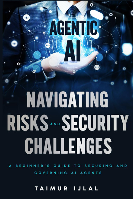 Agentic AI: Navigating Risks and Security Challenges: A Beginner's Guide