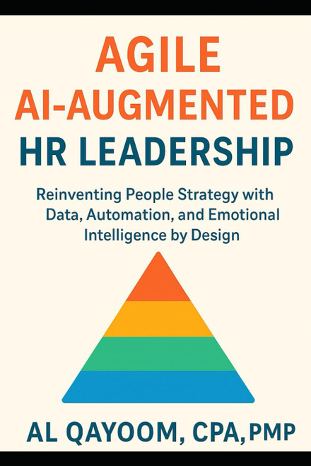 Agile AI-Augmented HR Leadership: Reinventing People Strategy with Data