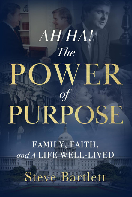 AH HA! The Power of Purpose: Family, Faith, and A Life Well-Lived