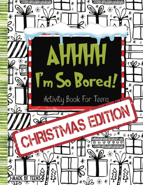 AHHHH I'm So Bored! Christmas Edition Activity Book for Teens Made By