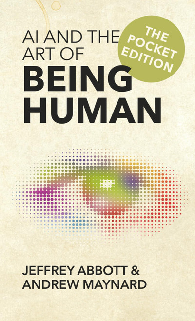 AI and the Art of Being Human: The Pocket Edition