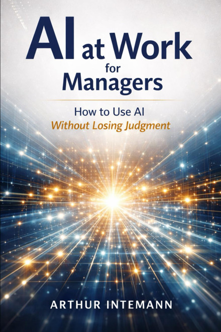AI at Work for Managers: How Managers Can Use AI Without Losing Judgment