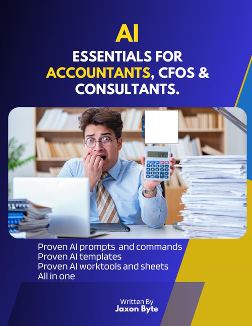 AI Essentials for Accountants, Cfos, Analysts and Consultants